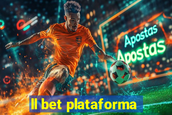 ll bet plataforma